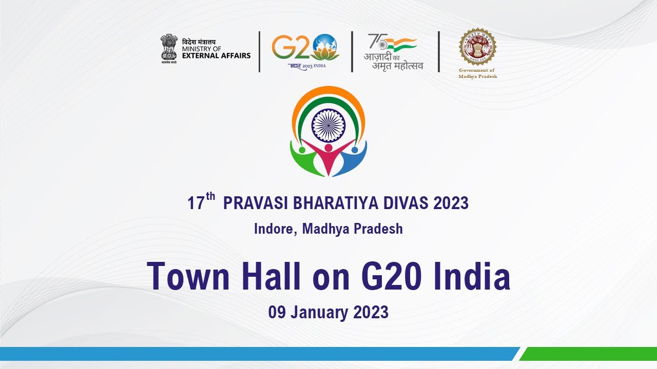17th Pravasi Bharatiya Divas 2023 : Town Hall on G20 India (January 09, 2023)